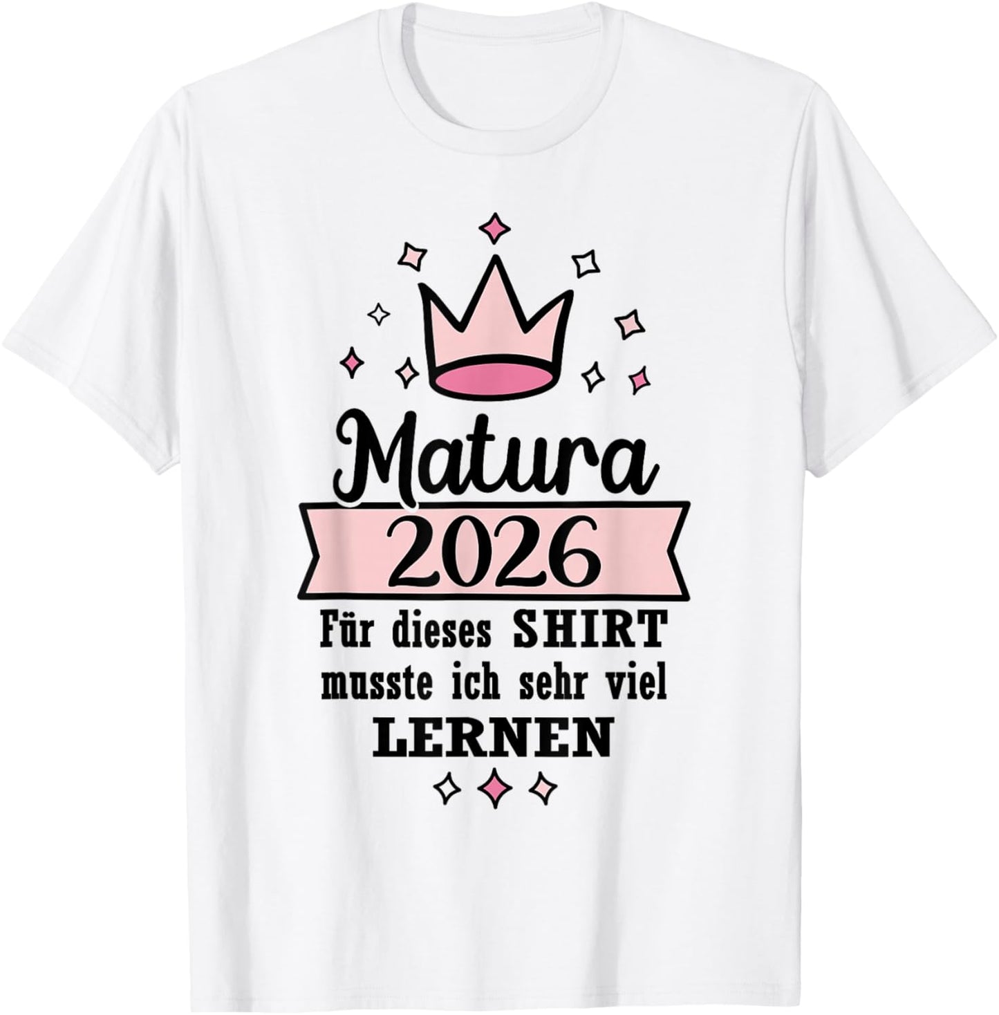 Matura Geschafft 2026 Krone Maturaabschluss T-Shirt - T-Shirt | White