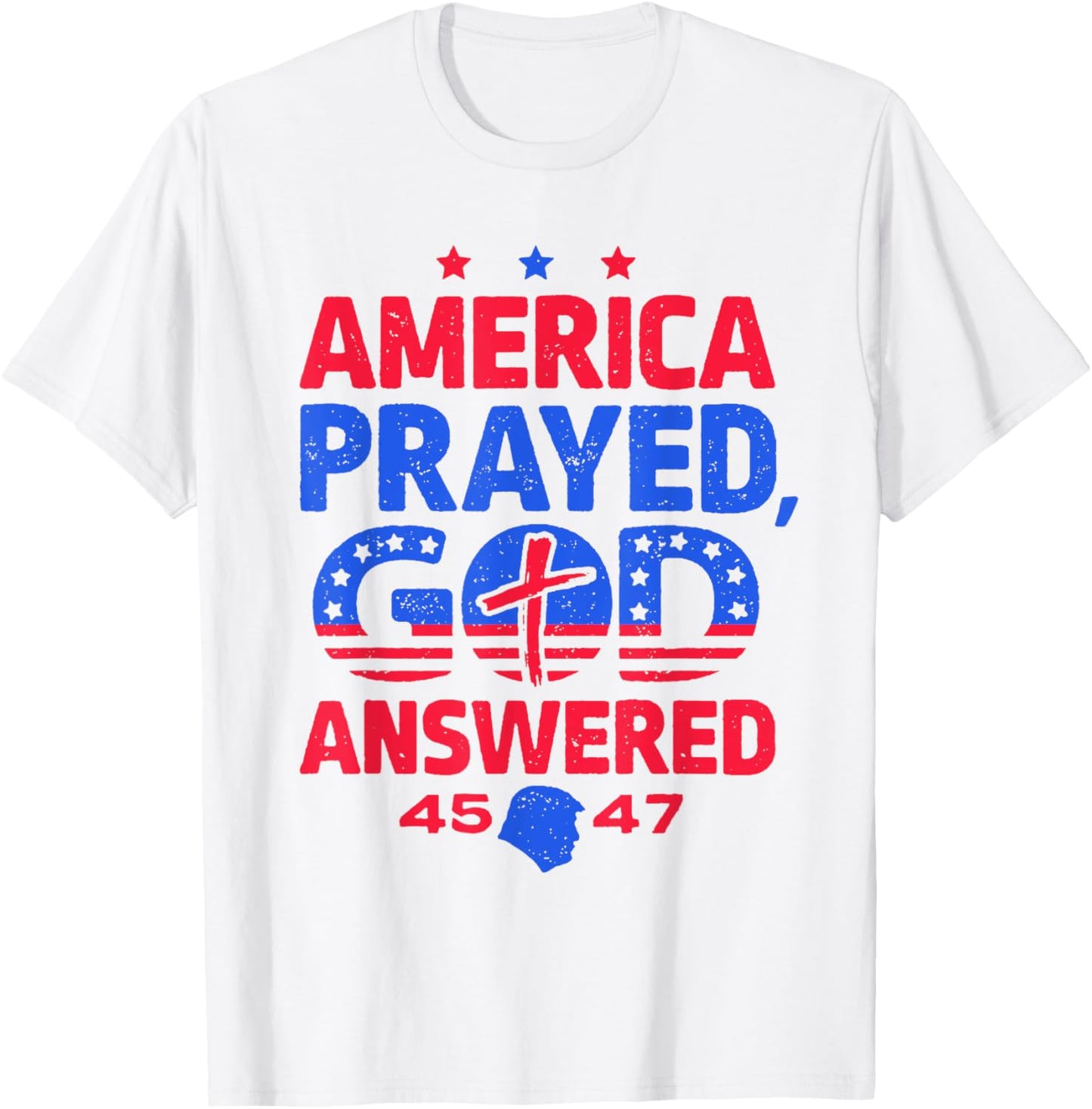 America Prayed God Answered T-Shirt - T-Shirt | White