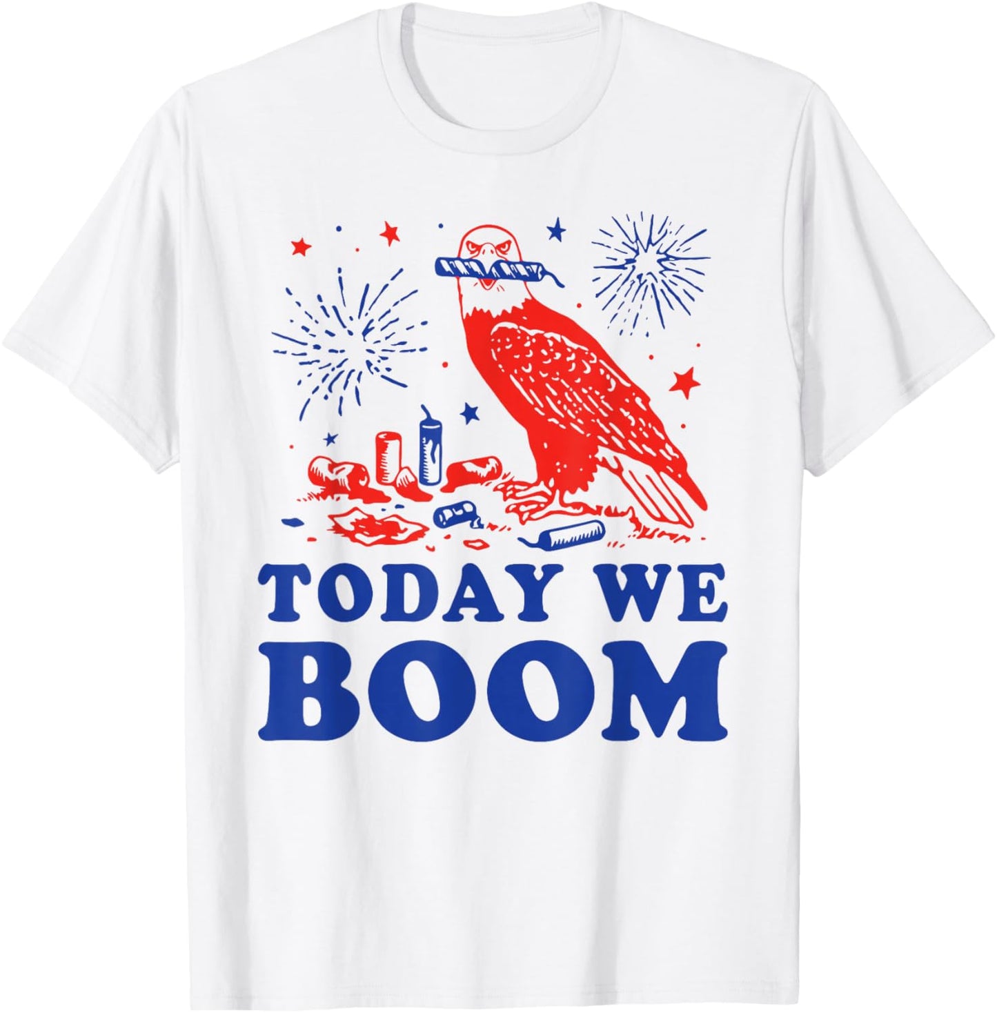 4th of July Eagle Beer Today We Boom Fireworks T-Shirt - T-Shirt | White