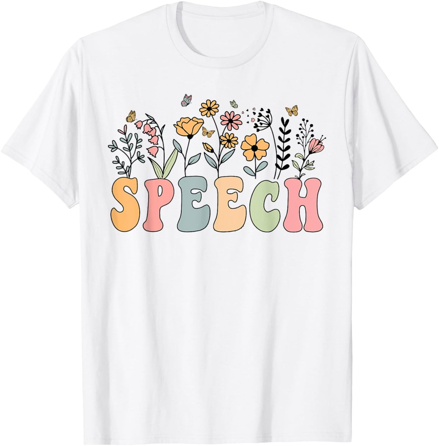 Wildflower Speech Floral Speech Therapy SLP SLPA T-Shirt - T-Shirt | White