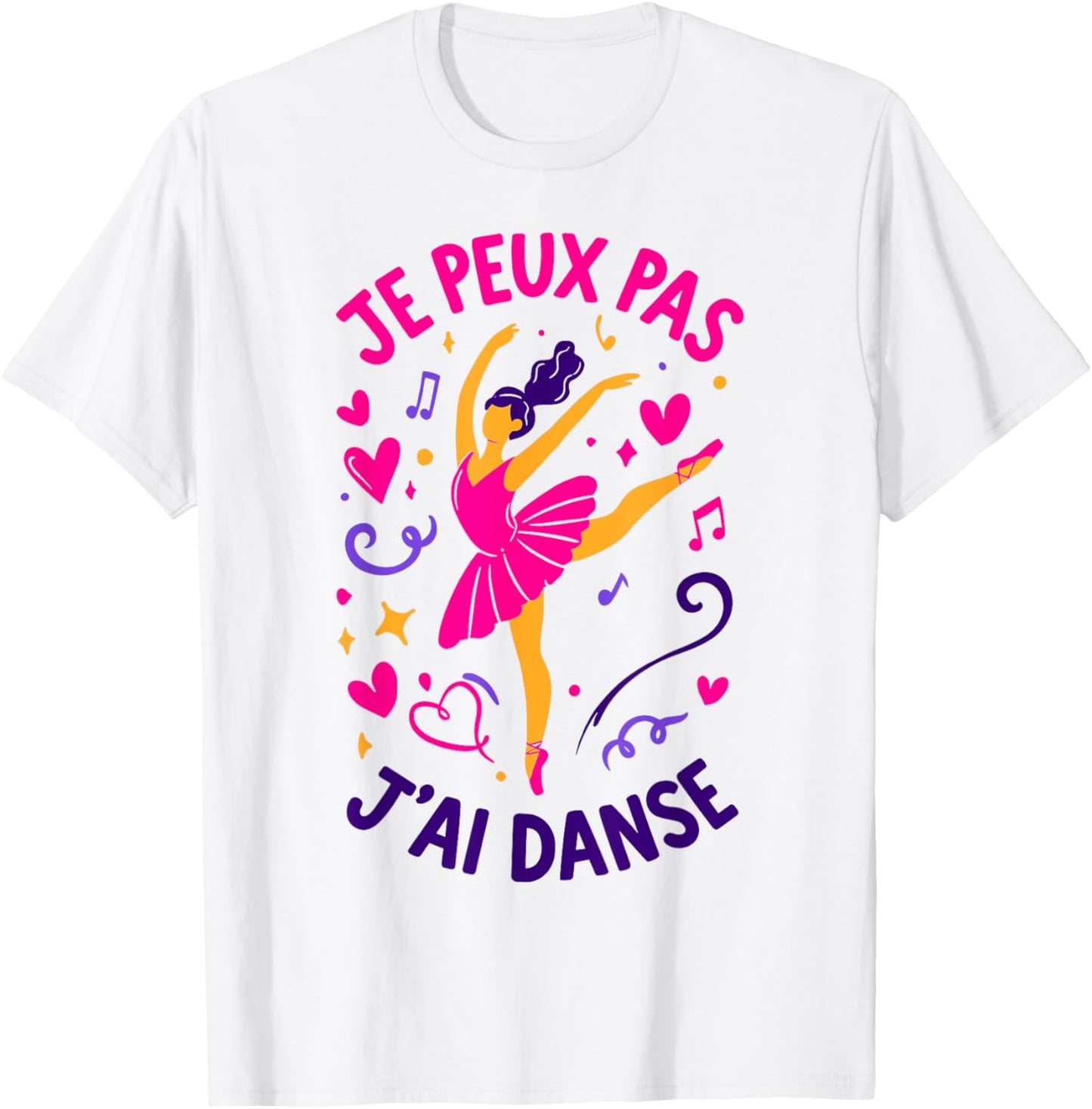 Je Peux Pas J'Ai Danse Ballet Ballerina Dancer T-Shirt - T-Shirt | White