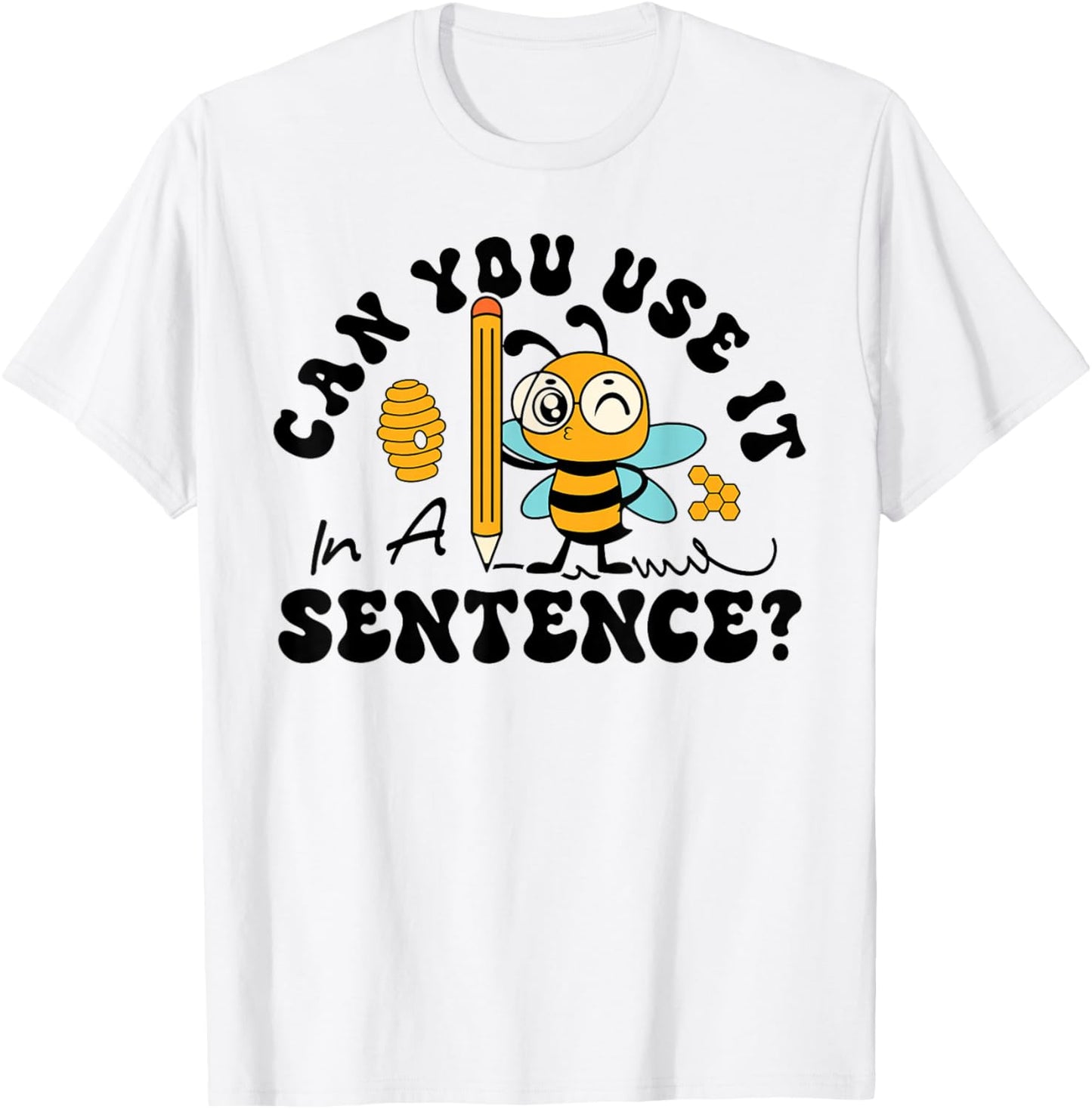 Can You Use It in A Sentence Spelling School Competition Bee T-Shirt - T-Shirt | White