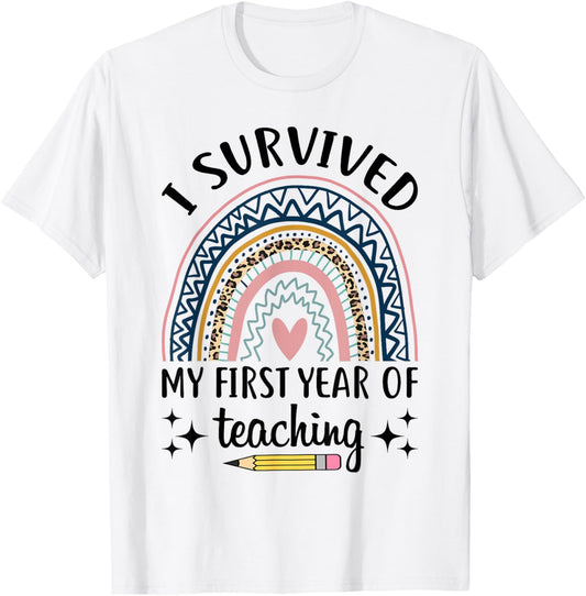 Funny New Teacher I Survived My First Year Of Teaching T-Shirt - T-Shirt | White