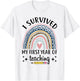 Funny New Teacher I Survived My First Year Of Teaching T-Shirt - T-Shirt | White