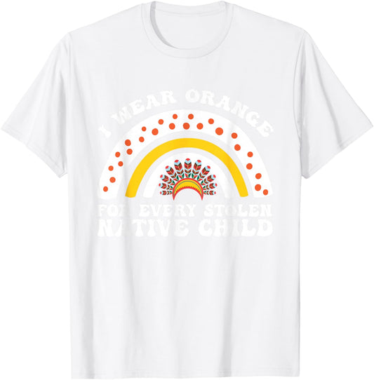 I Wear Orange for Every American Native Child Indian Pride T-Shirt - T-Shirt | White
