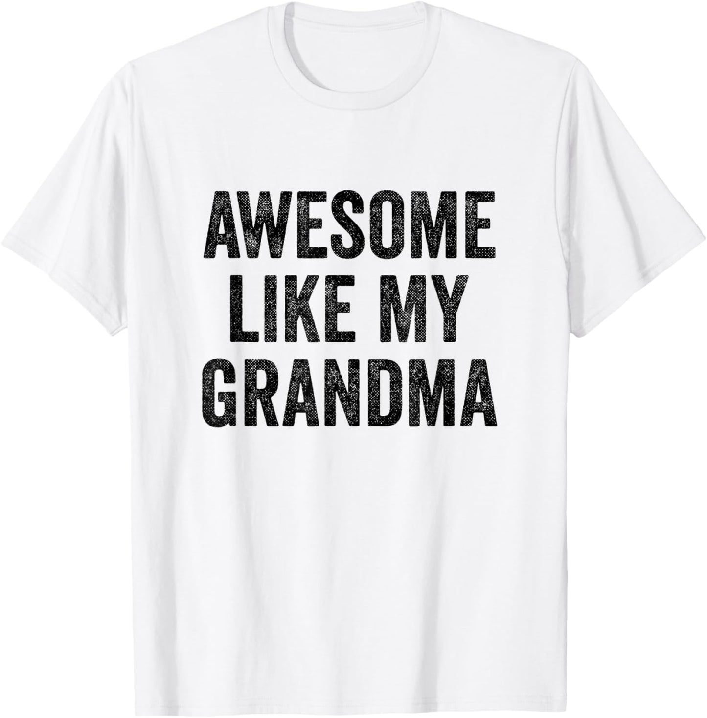 Awesome Like My Grandma - Funny Grandson Granddaughter T-Shirt - T-Shirt | White