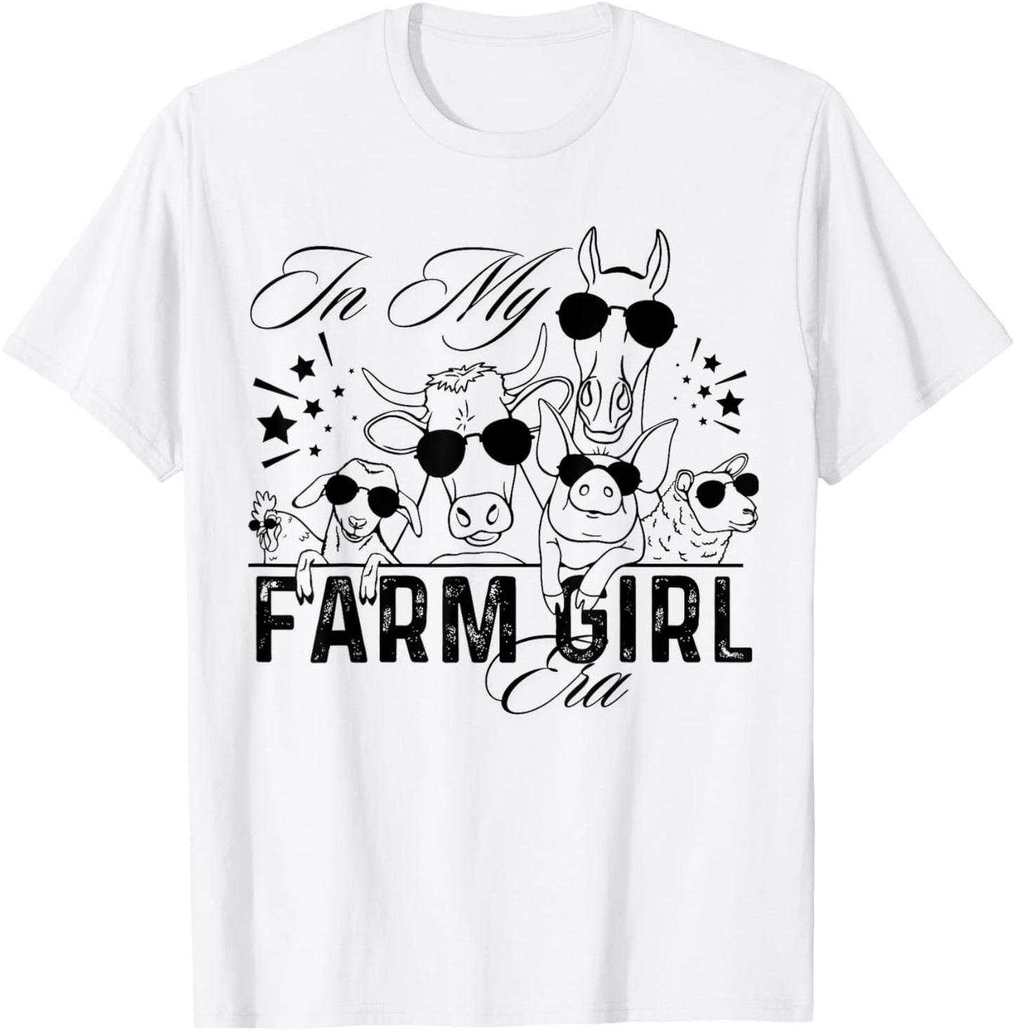 In My Farm Girl Era Farm Life Era-Farmers Funny Farm Animals T-Shirt - T-Shirt | White