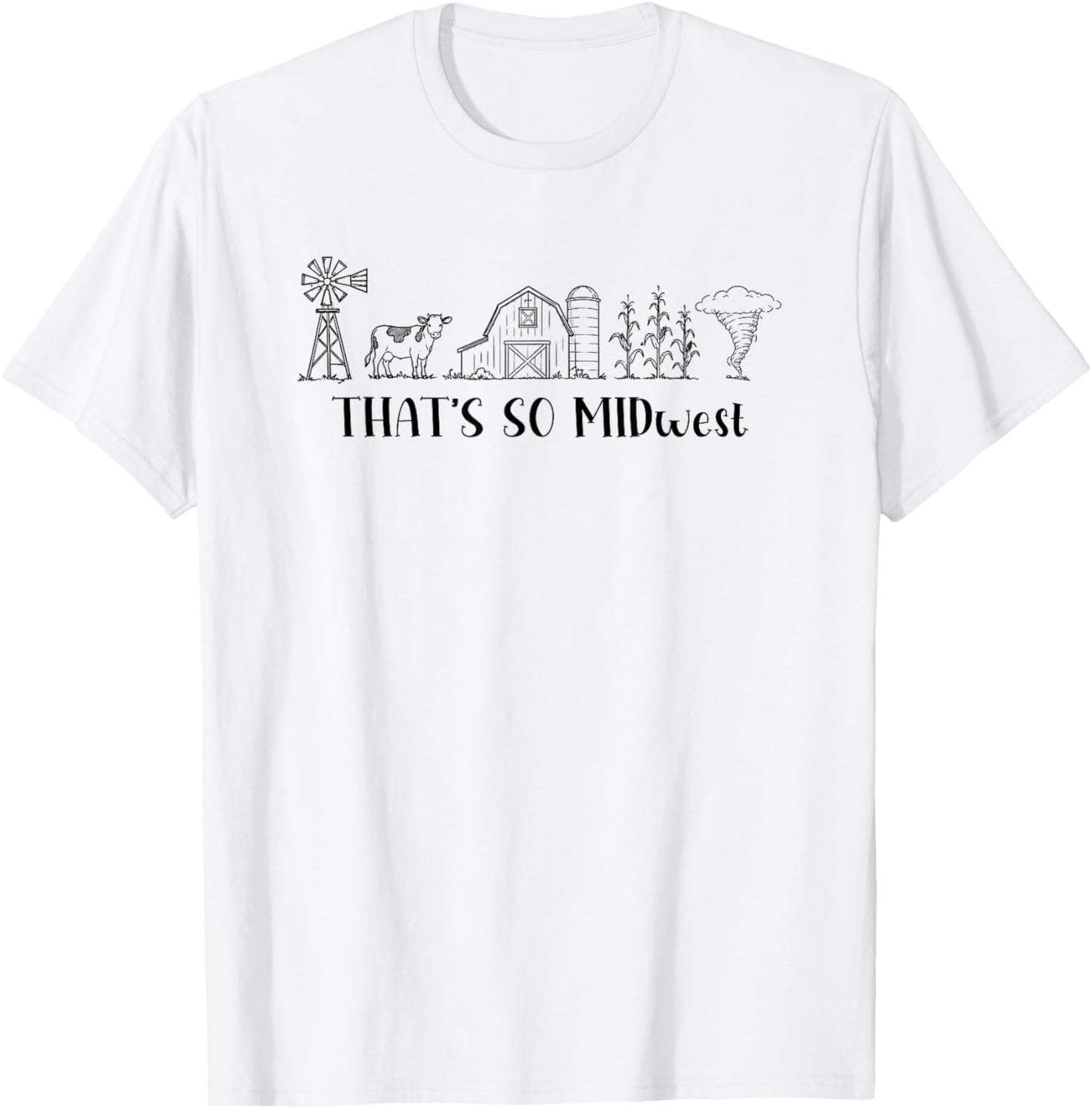 Midwesterner that’s So Midwest Meme Indiana Minnesota T-Shirt - T-Shirt | White