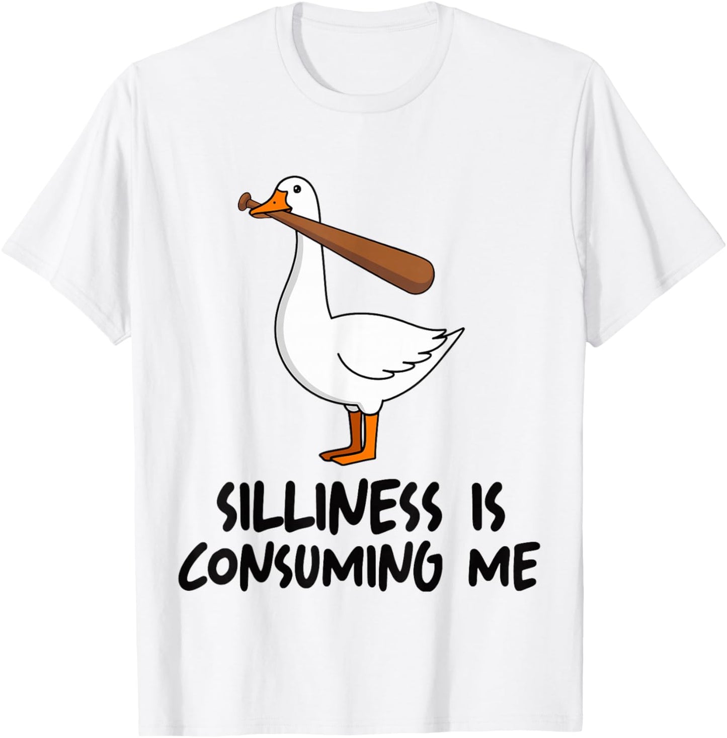 Silliness Is Consuming Me Goose T-Shirt - T-Shirt | White