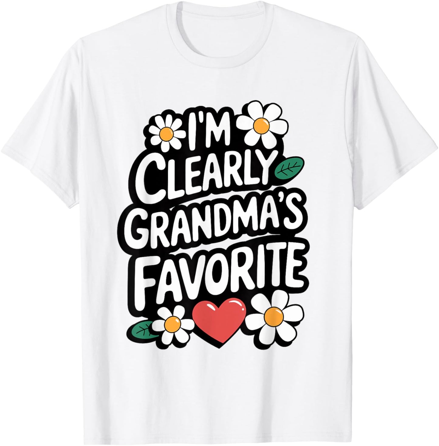 I'm Clearly Grandma's Favorite, Granddaughter Grandma T-Shirt - T-Shirt | White