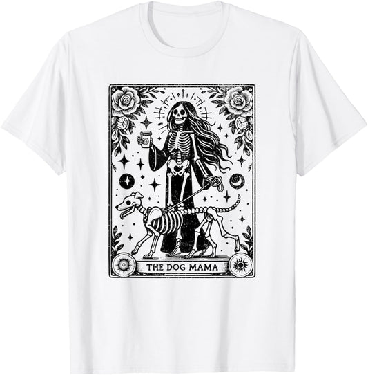 The Dog Mama Tarot Card Funny Skeleton Dog Mom Mother's Day Women T-Shirt - T-Shirt | White