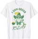 Funny I Cum Green Today Shamrock St. Patrick's Day Gag T-Shirt - T-Shirt | White