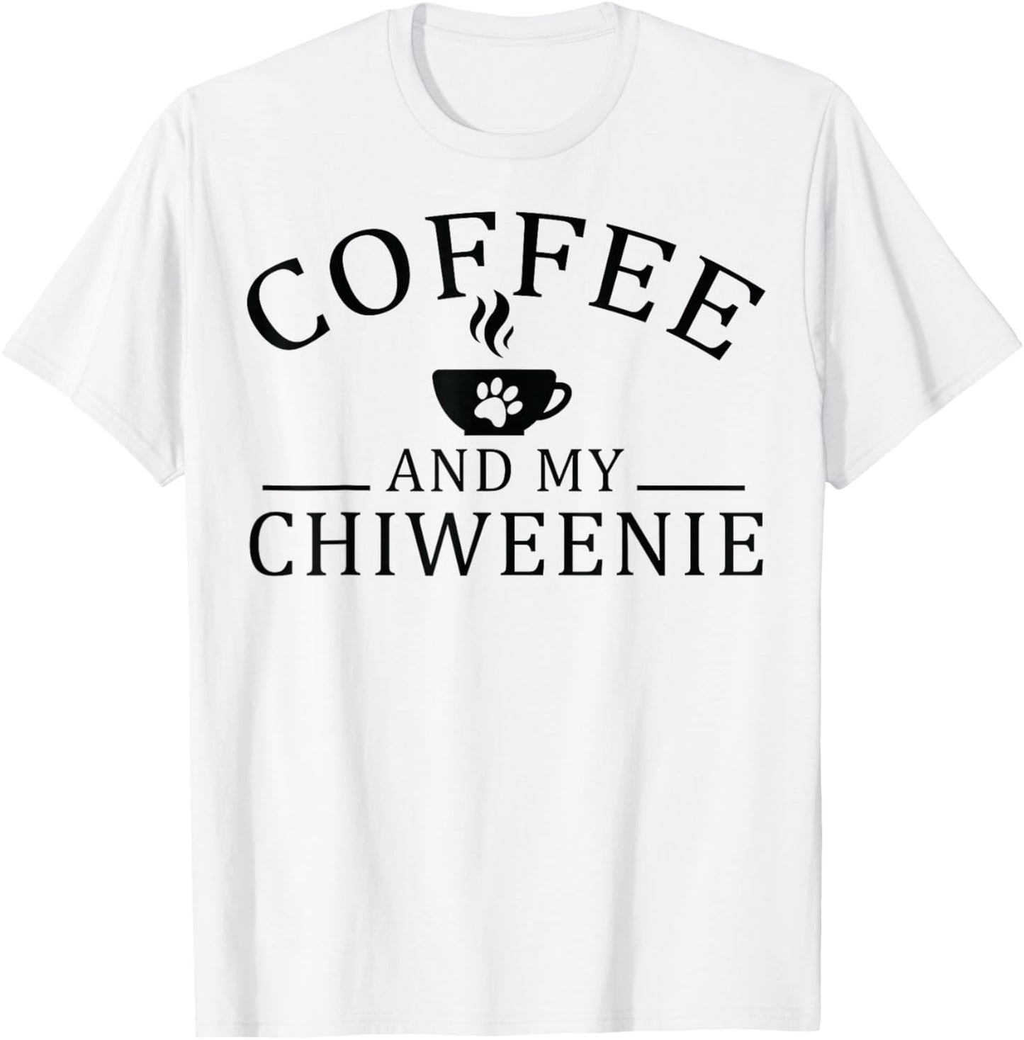 Chiweenie Dog And Coffee T-Shirt - T-Shirt | White