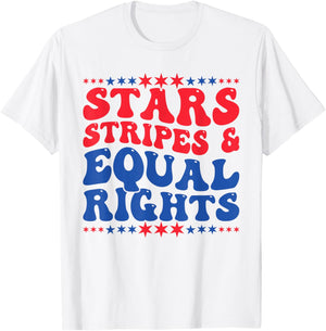 Stars Stripes And Equal Rights Women's Rights 4th Of July T-Shirt - T-Shirt | White