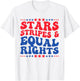 Stars Stripes And Equal Rights Women's Rights 4th Of July T-Shirt - T-Shirt | White