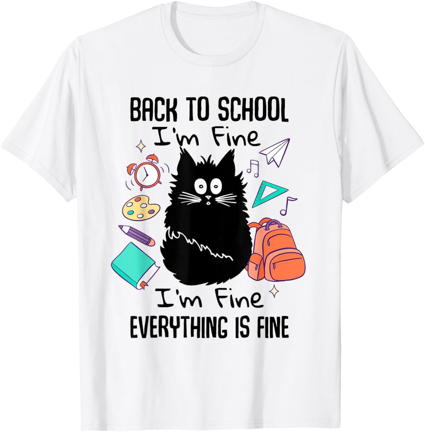 I'm Fine Everything Is Fine Funny Back To School Girls T-Shirt - T-Shirt | White