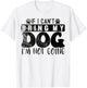 If I Can't Bring My Dog, I'm Not Going, Puppy Dog Lover T-Shirt - T-Shirt | White