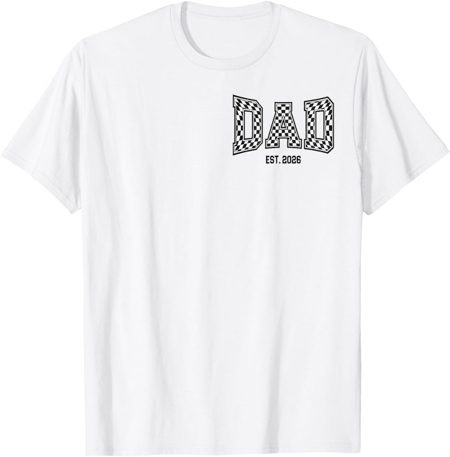 Dad Checkered Est 2026 Funny New Dad Best Dad Ever Father T-Shirt - T-Shirt | White