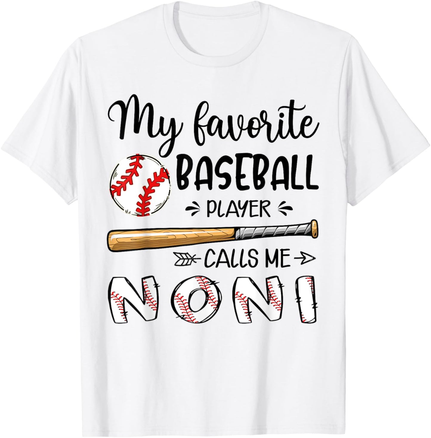 My Favorite Baseball Player Calls Me Noni T-Shirt - T-Shirt | White
