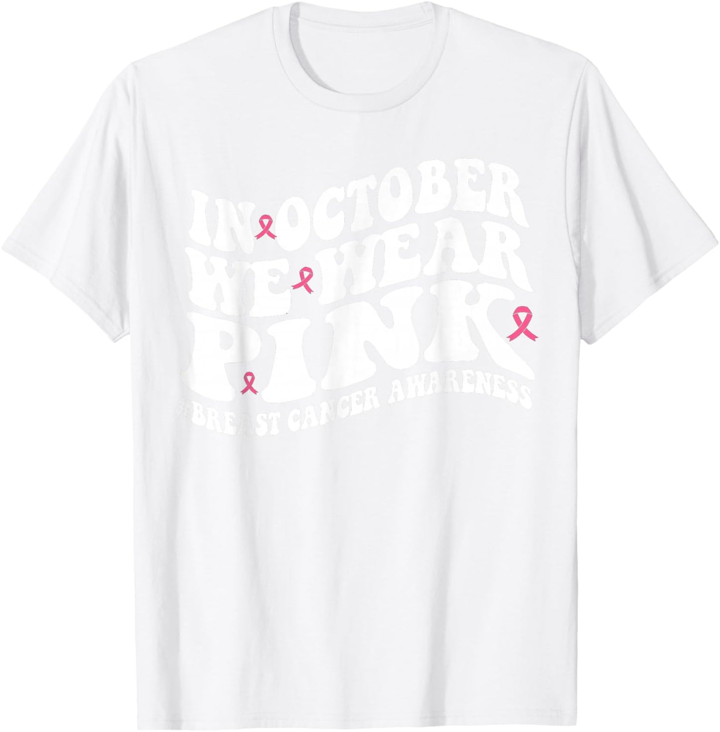 In October We Wear Pink Groovy Breast Cancer Awareness Month T-Shirt - T-Shirt | White