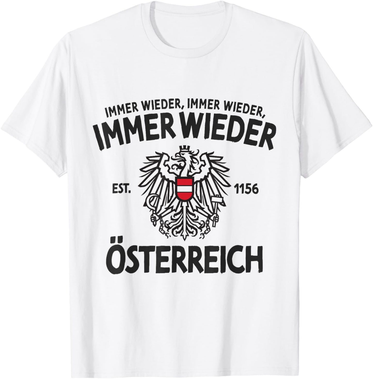Immer Wieder Österreich Wappen Adler Spruch T-Shirt - T-Shirt | White