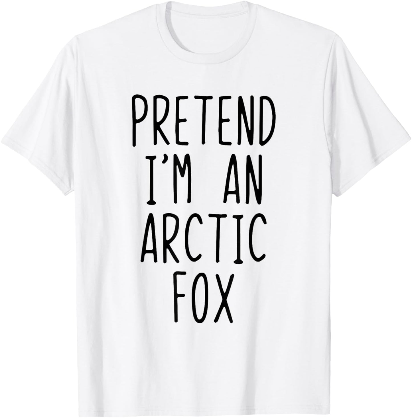 Pretend I'm An Arctic Fox Costume Halloween Lazy Adult Kids T-Shirt - T-Shirt | White