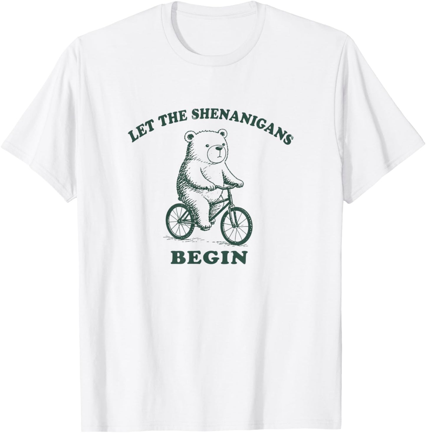 Let The Shenanigans Begin Funny Bear On Bike Cyclist Gift T-Shirt - T-Shirt | White