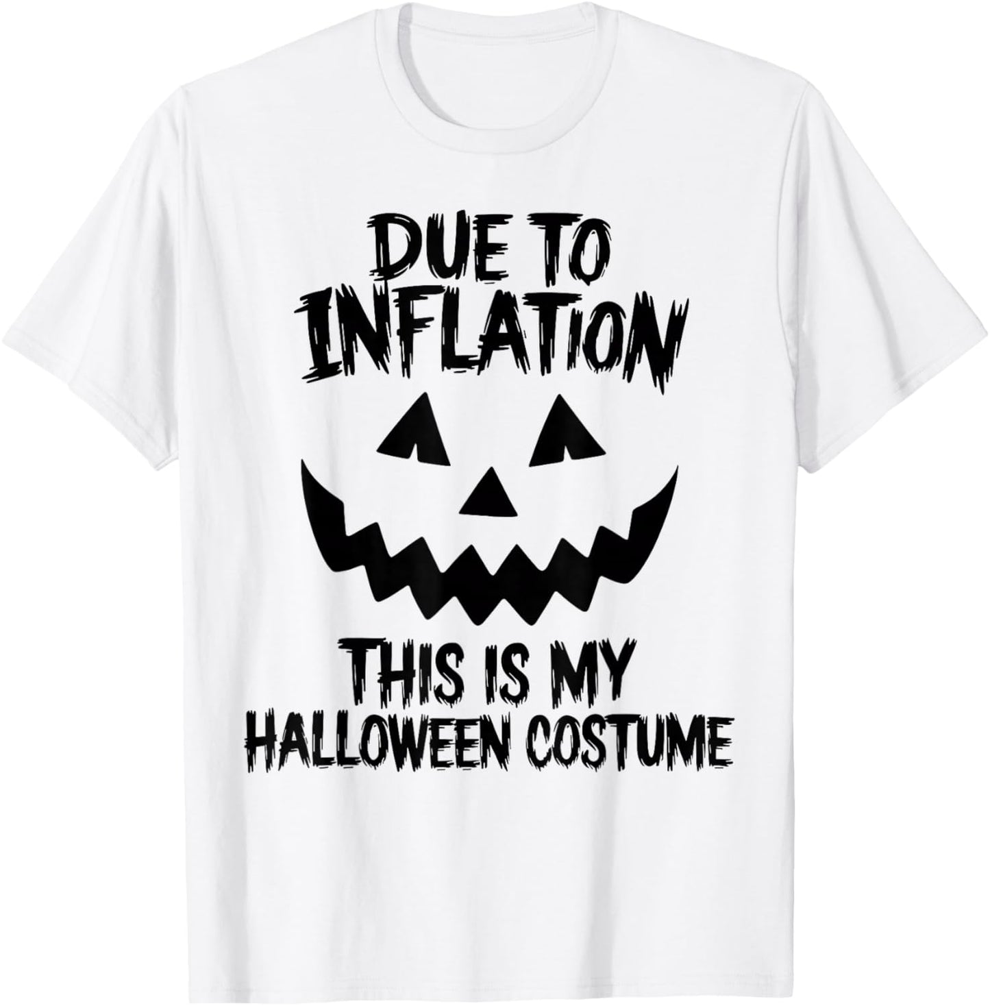 Stagflation Due To Inflation This Is My Halloween Costume T-Shirt - T-Shirt | White