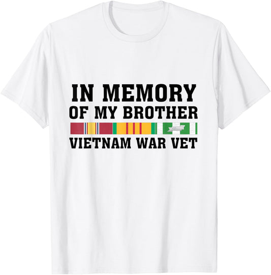 In Memory Of My Brother Vietnam War Vet US Veteran T-Shirt - T-Shirt | White