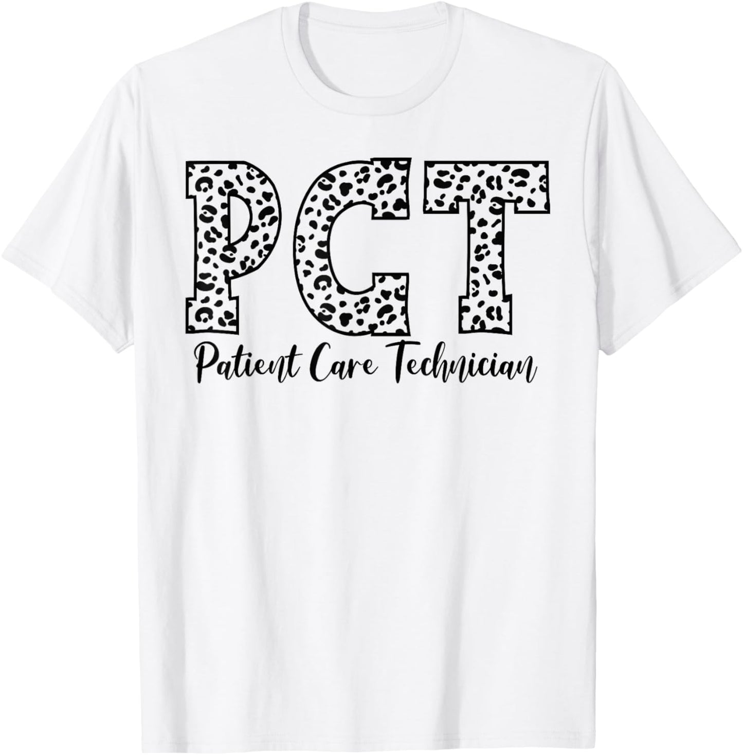 Leopard PCT Patient Care Technician Nursing Nurse Day T-Shirt - T-Shirt | White