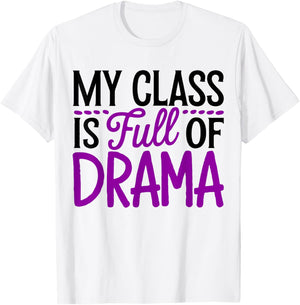 Drama Teacher Theater Instructor Acting Class T-Shirt - T-Shirt | White