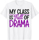 Drama Teacher Theater Instructor Acting Class T-Shirt - T-Shirt | White