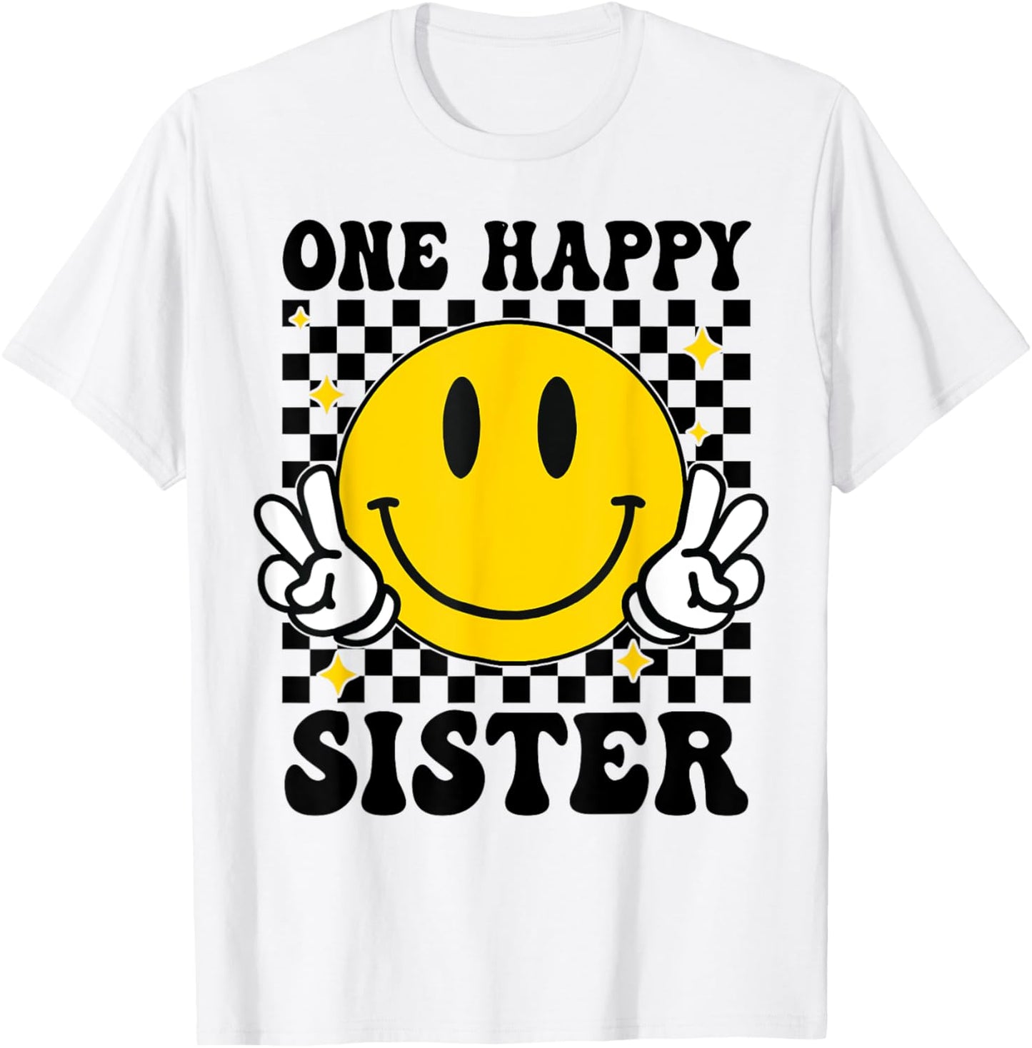 One Happy Dude Sister happy face 1st Birthday Family T-Shirt - T-Shirt | White