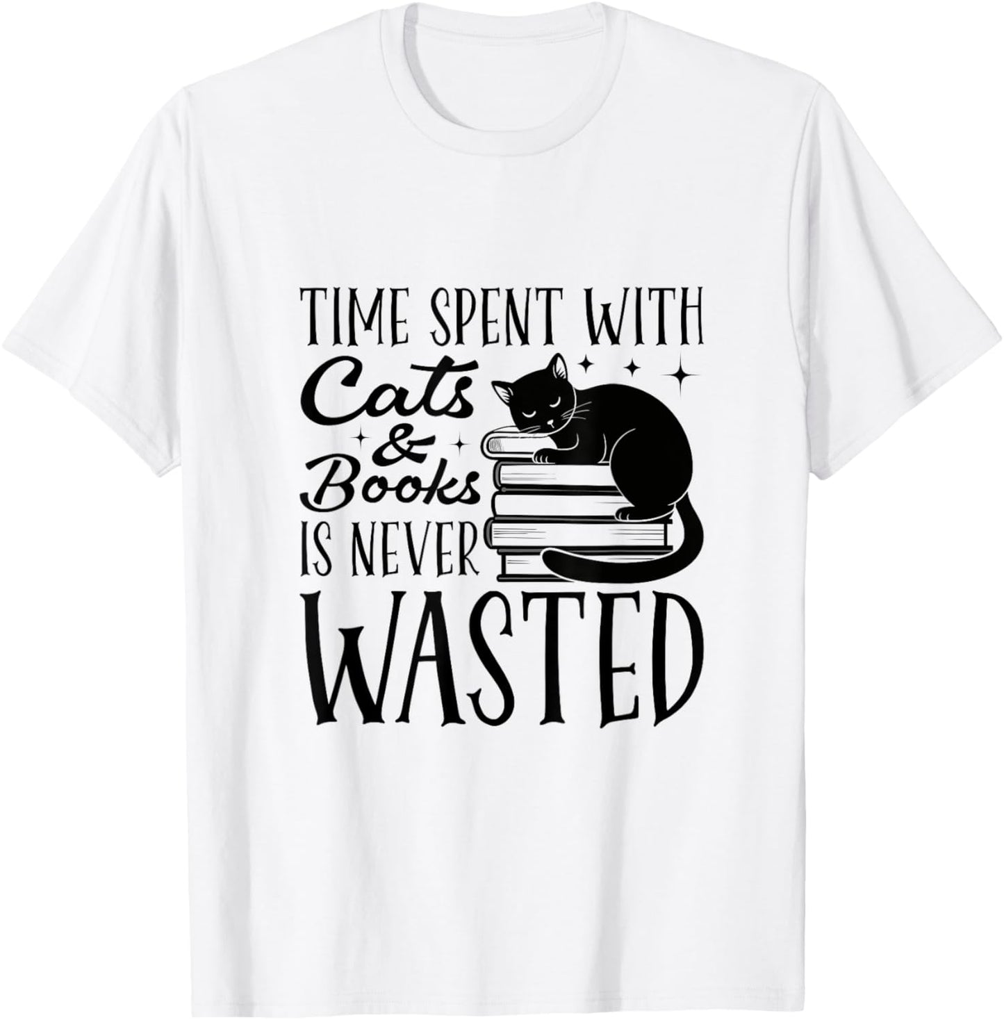 Time Spent With Cats And Books Is Never Wasted T-Shirt - T-Shirt | White