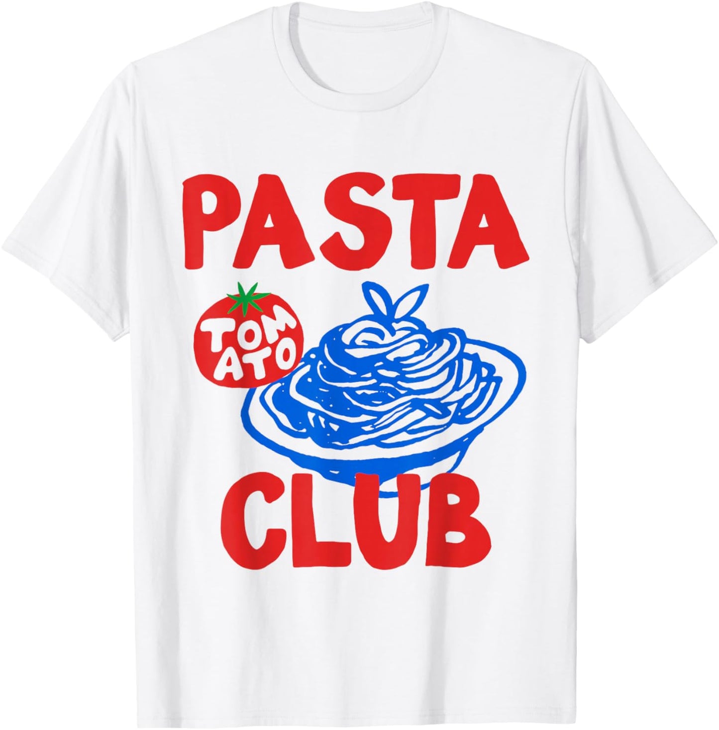 Pasta Club, Spaghetti Lover, Italian Food, Tomato Graphic T-Shirt - T-Shirt | White