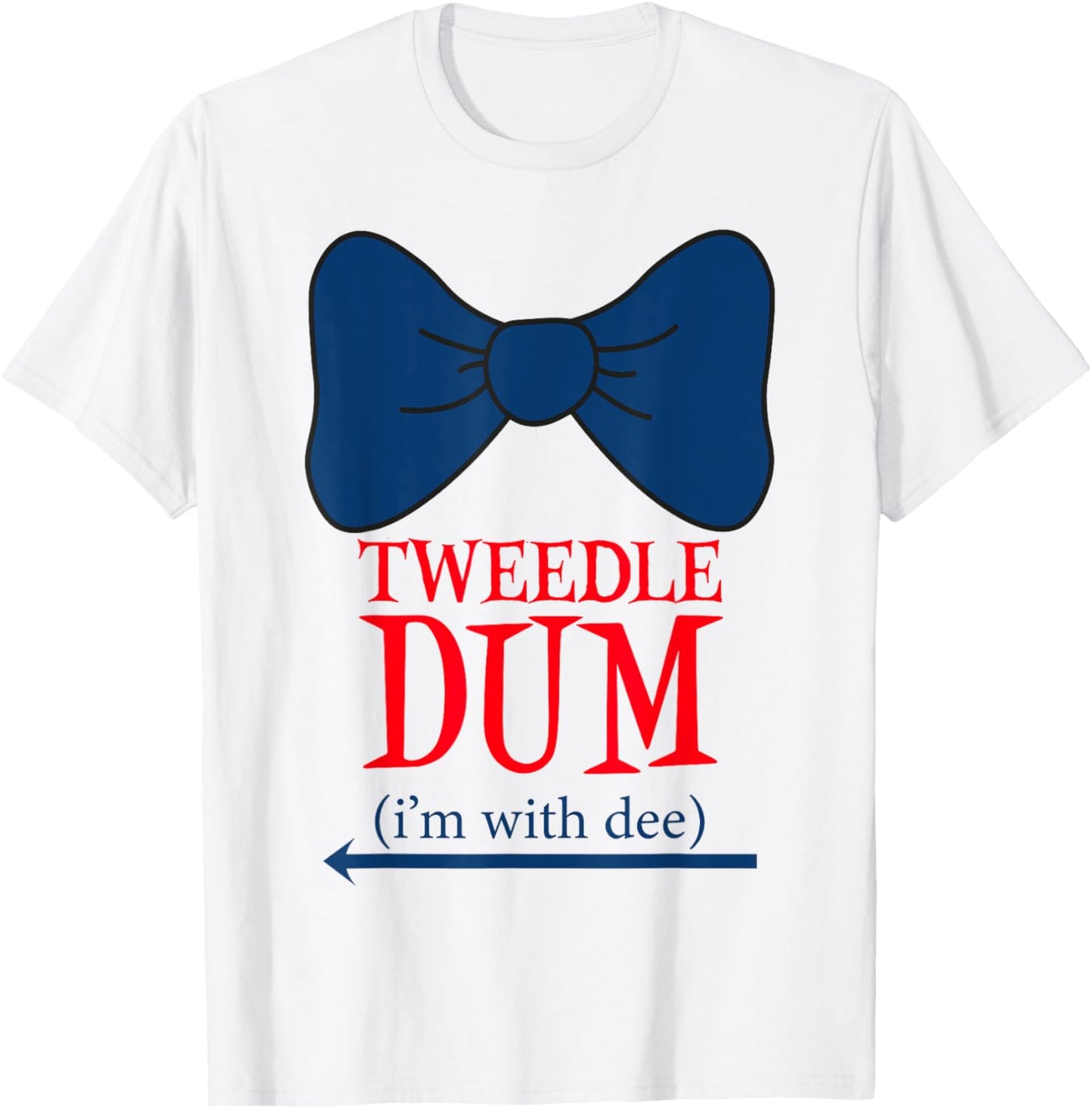 Tweedle Dum I'm With Dee - Lazy couple halloween costumes T-Shirt - T-Shirt | White