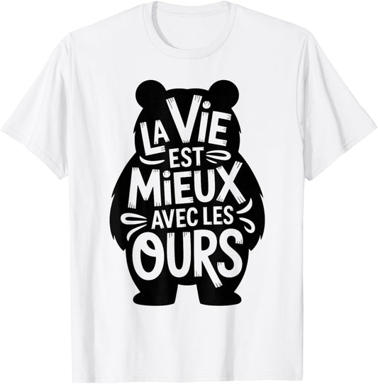 Shirt Bear Boy Girl Child Quote Life with Bear T-Shirt - T-Shirt | White