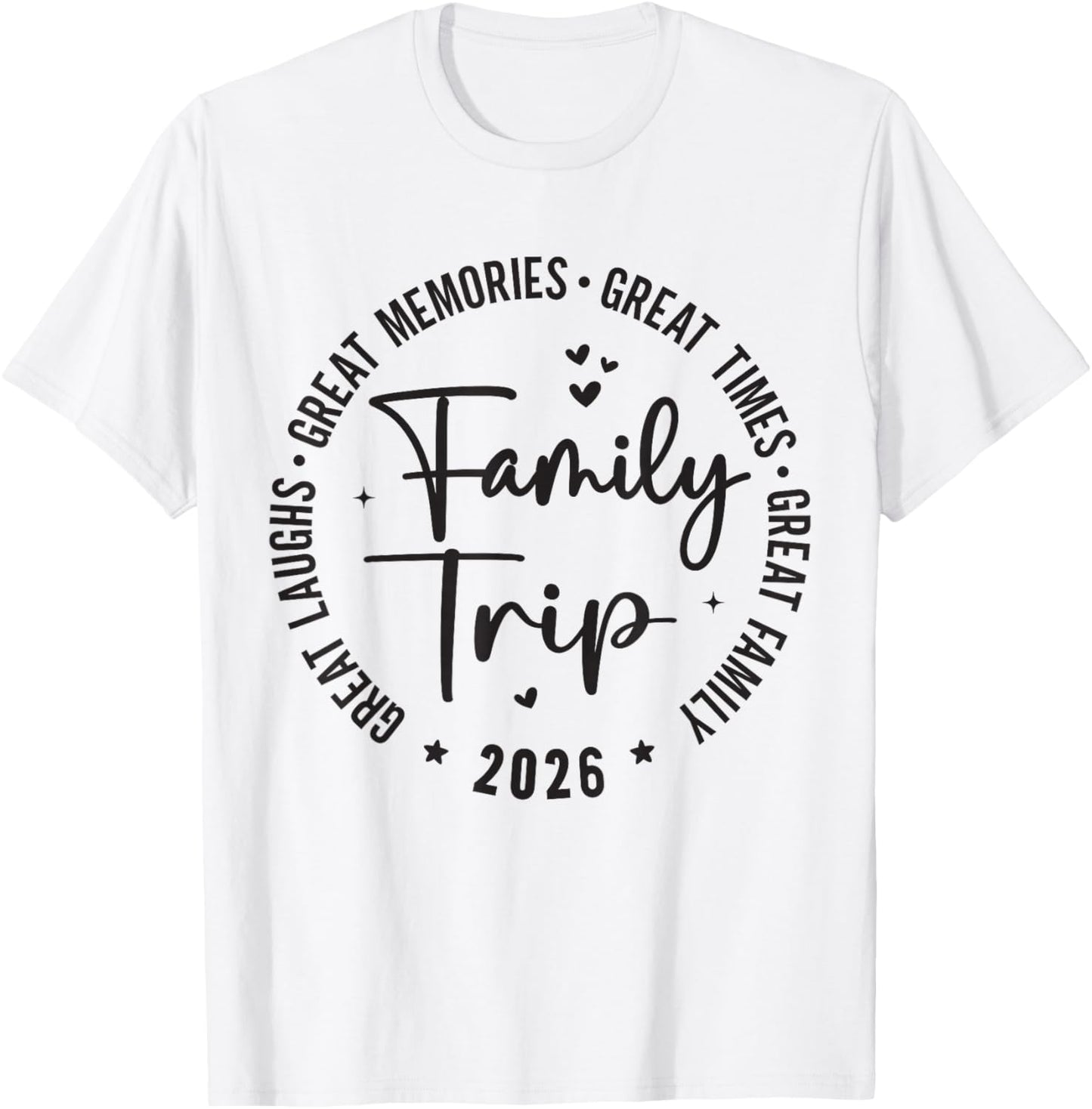 Great Memories Times Family Trip 2026 T-Shirt - T-Shirt | White