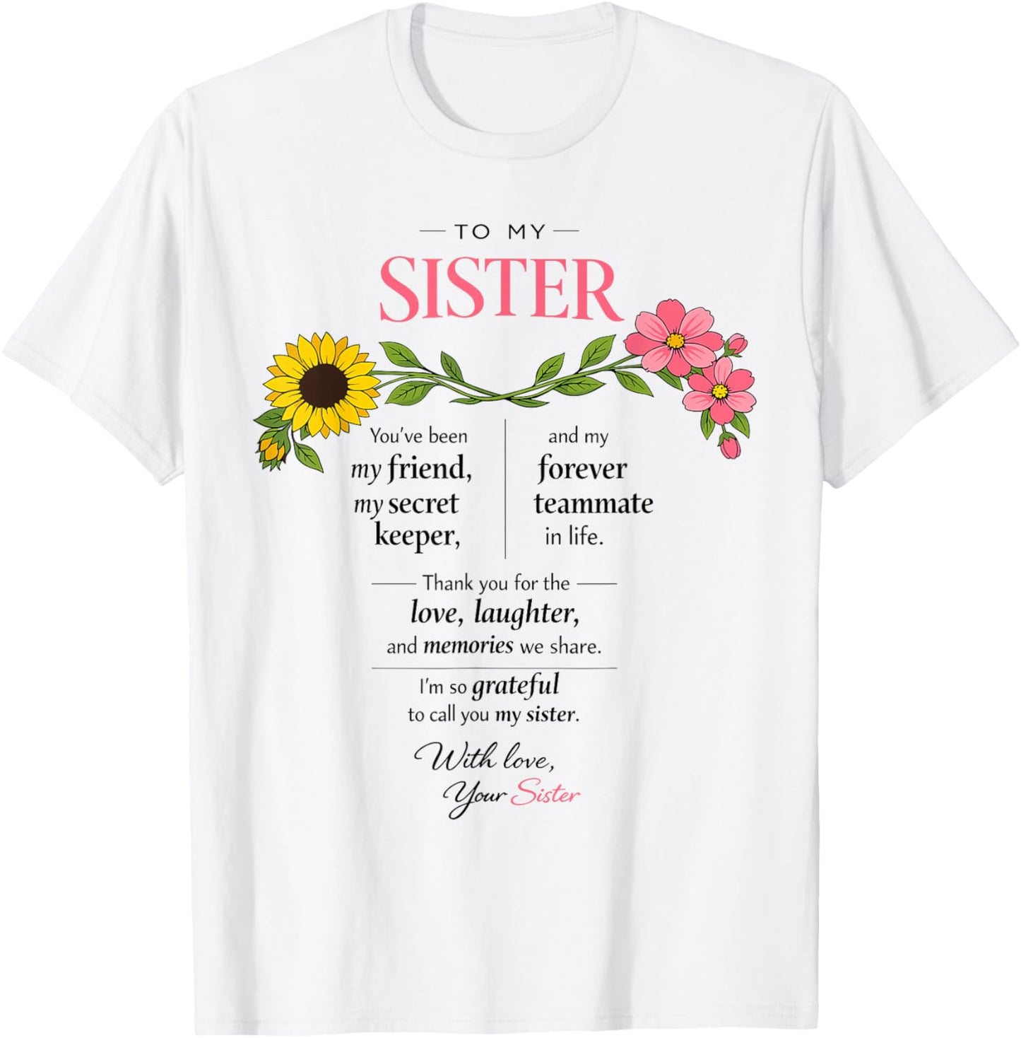 to My Sister Secret Keeper Forever Birthday Gifts Mother Day T-Shirt - T-Shirt | White