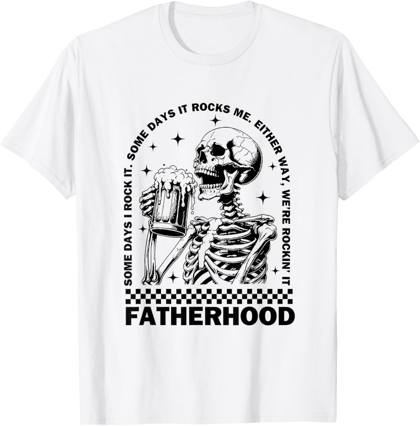 Funny Fatherhood Some Day I Rock It Skeleton Father's Day T-Shirt - T-Shirt | White