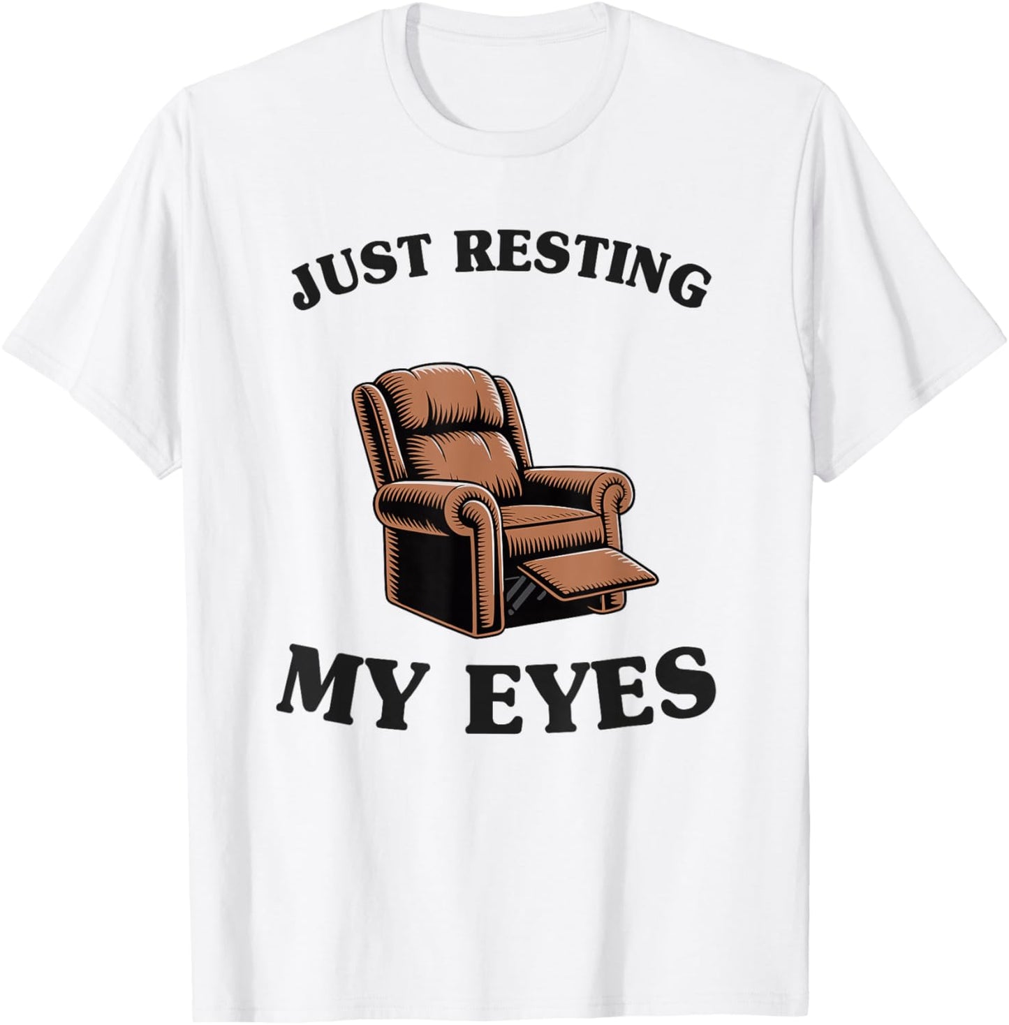Dad Joke Funny Men Just Resting My Eyes Armchair T-Shirt - T-Shirt | White