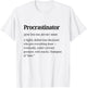 Procrastinator Definition Funny Procrastination Personality T-Shirt - T-Shirt | White