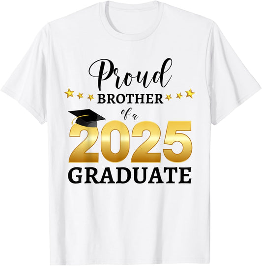 Proud Brother Of A 2025 Graduate Graduating Class Of 2025 T-Shirt - T-Shirt | White