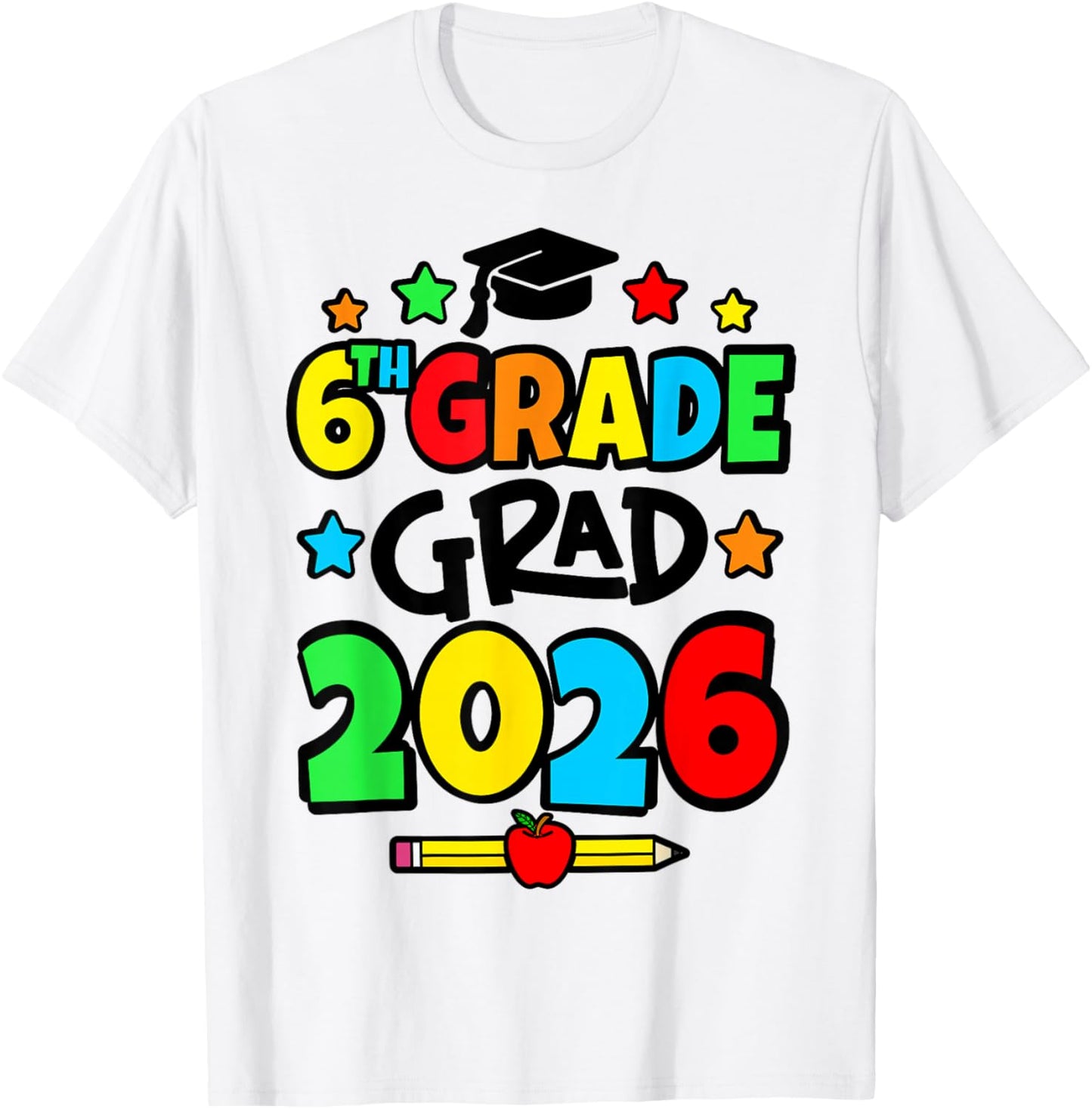 6th Grade 2026 Sixth Grade Graduation T-Shirt - T-Shirt | White