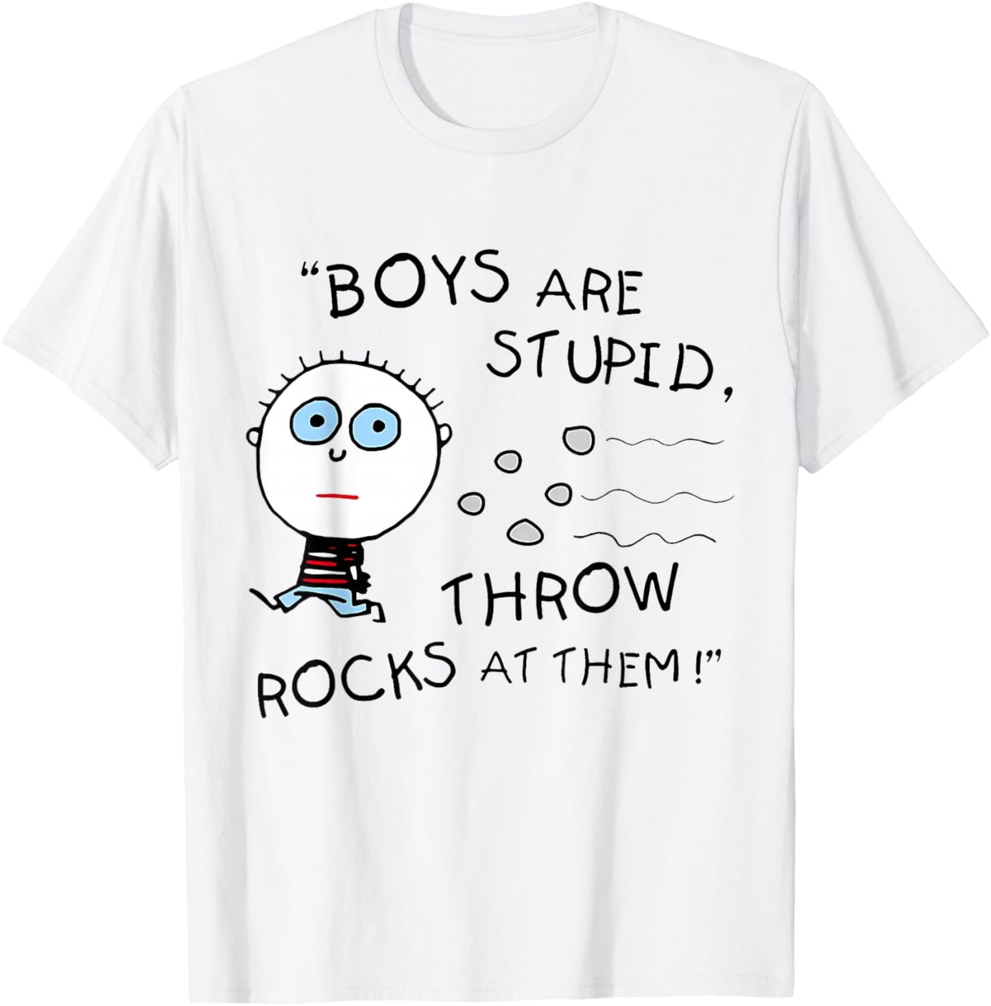 Boyfriend Are Stupid Throw Rocks At Them Funny T-Shirt - T-Shirt | White
