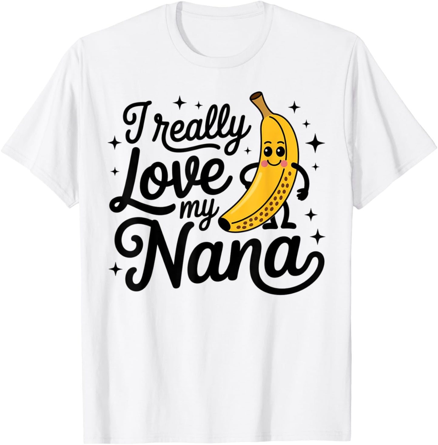 Cute Funny Banana Nana Toddler Kid I Really Love My Nana T-Shirt - T-Shirt | White