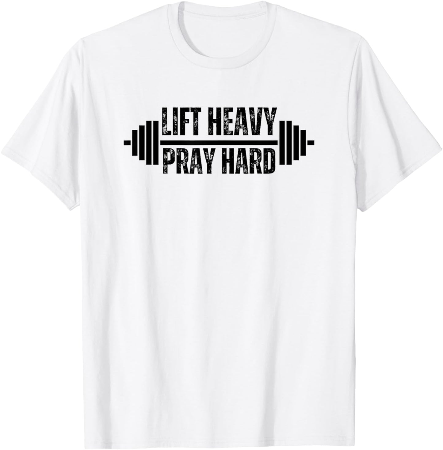Lift Heavy Pray Hard Christian Weight Lifter Barbell Gym T-Shirt - T-Shirt | White