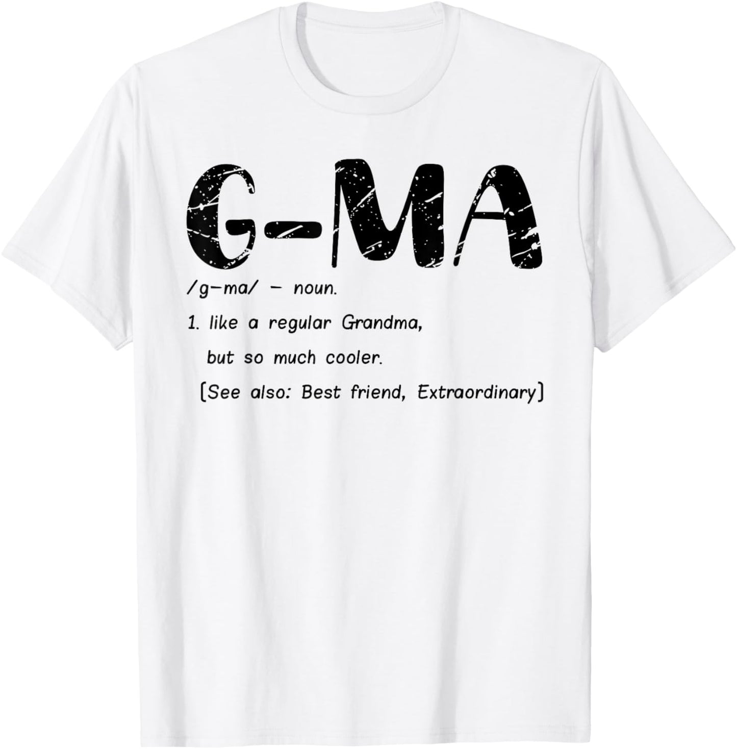 G-Ma Like a Regular Grandma but Cooler Cute G-ma Definition T-Shirt - T-Shirt | White