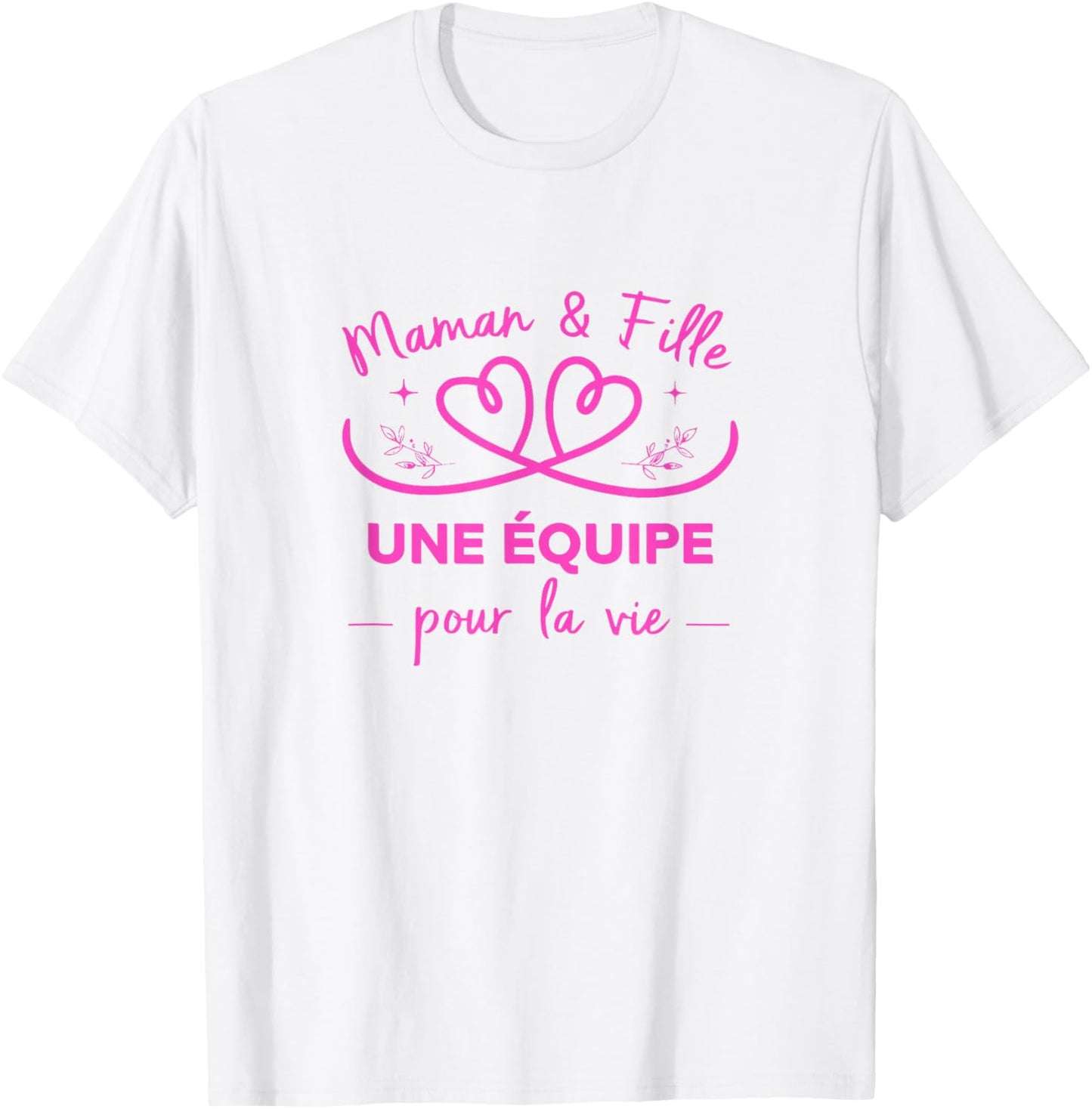 Maman et Fille Une Équipe pour La Vie Idée Mama Maman Fille T-Shirt - T-Shirt | White