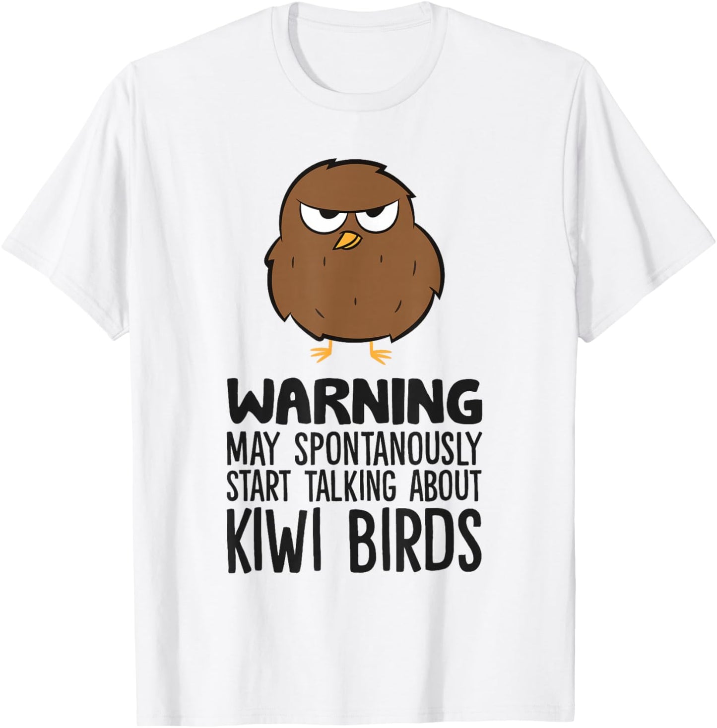 Warning May Spontaneously Start Talking About Kiwi Birds T-Shirt - T-Shirt | White